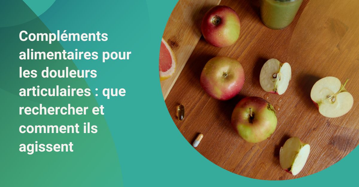 Meilleurs compléments alimentaires pour les douleurs articulaires : ingrédients clés et leurs bienfaits