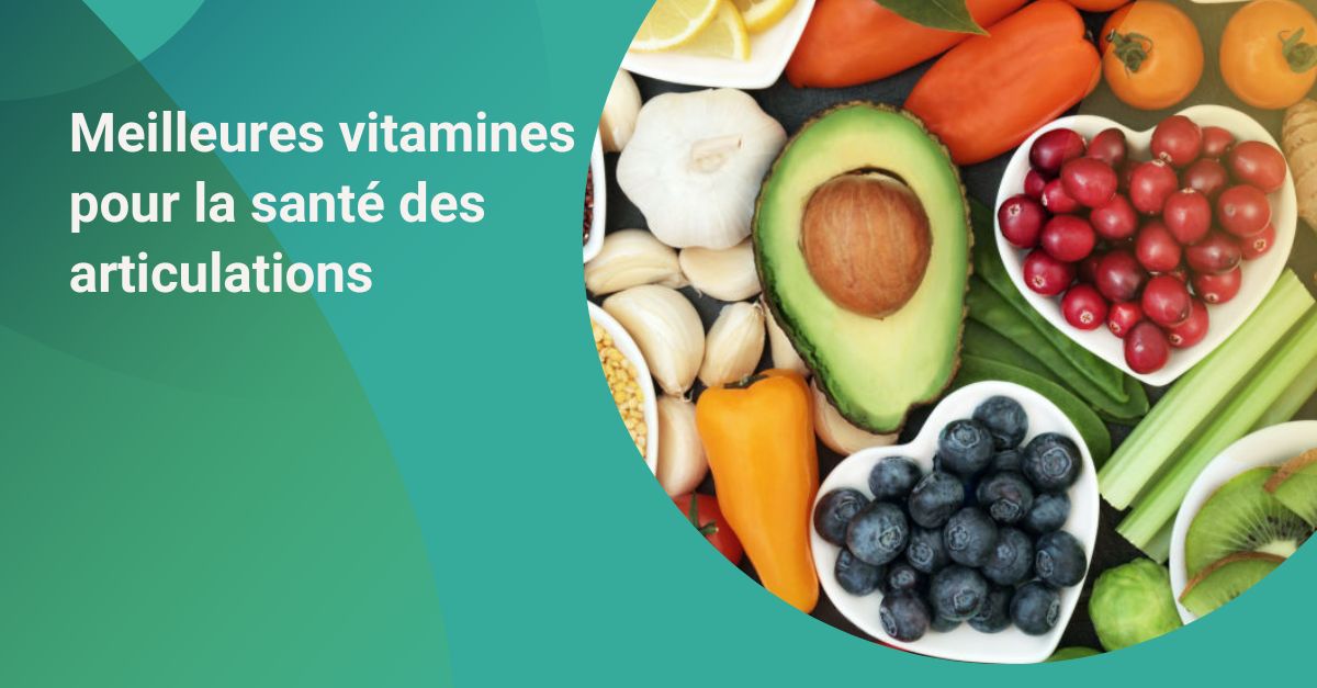 Meilleures vitamines pour la santé des articulations : nutriments essentiels pour des articulations fortes et mobiles